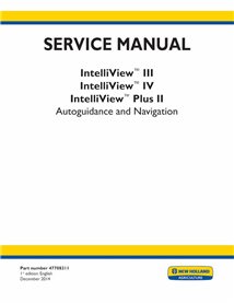 NH-47708311 New Holland IntelliView III, IntelliView IV, IntelliView Plus II Autoguidance and Navigation pdf service manual