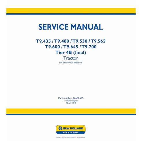 NH-47680535 New Holland T9.435, T9.480 , T9.530, T9.565, T9.600, T9.645, T9.700 Tier 4B tractor pdf service manual