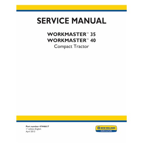 New Holland WORKMASTER 35, WORKMASTER 40 compact tractor pdf service manual  - New Holland Agriculture manuals - NH-47446617-EN