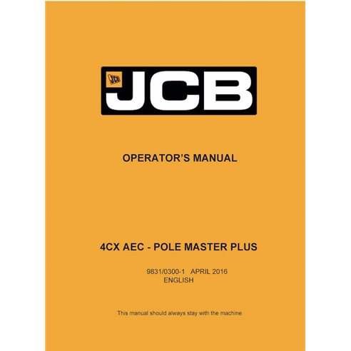 Manuel de l'opérateur pdf de la chargeuse-pelleteuse JCB 4CX AEC - POLE MASTER PLUS - JCB manuels - JCB-9831-0300-1-OM-EN