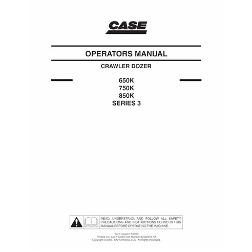 Case 650K, 750K, 850K série 3 bulldozer sur chenilles pdf manuel de l'opérateur