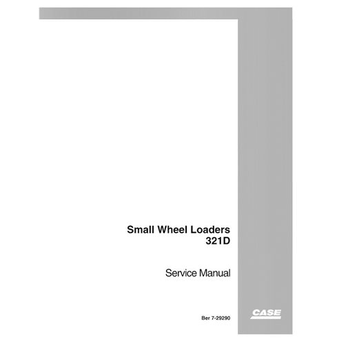 Manual de serviço em pdf da carregadeira de rodas Case 321D - Case manuais - CASE-7-29290-SM-EN