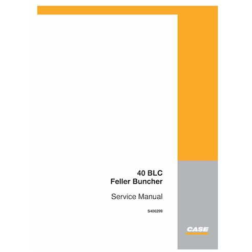 Manual de serviço em pdf do feller buncher Case 40BLC - Case manuais - CASE-S406299-SM-EN