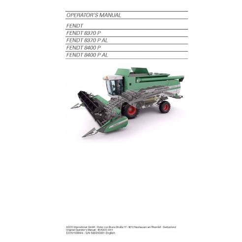Fendt 8370 P, 8400 P combine harvester operator's manual - Fendt manuals