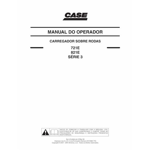 Manuel de l'opérateur pdf pour chargeuses sur pneus Case 721E, 821E Tier 3 PT - Case manuels - CASE-87479867PG-OM-PT