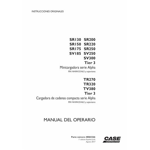Manuel de l'opérateur pdf pour chargeuses compactes Case SR130-SR250, SV185-SV300, TR270, TR320, TV380 Tier 3 ES - Case manue...