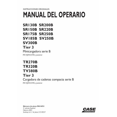 Case SR130B-SR250B, SV185B-SV300B, TR270B, TR320B, TV380 BTier 3 skid steer loader pdf operator's manual ES - Case manuals - ...