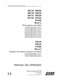 Manuel de l'opérateur pdf pour chargeuses compactes Case SR130-SR250, SV185-SV300, TR270, TR320, TV380 Tier 3 ES - Case manue...