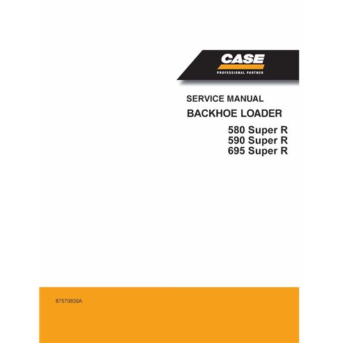 Case 580SR, 590SR, 695SR backhoe loader pdf service manual  - Case manuals - CASE-87570830A-SM-EN