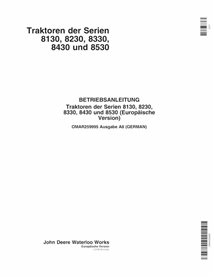 JD-OMAR259995-DE John Deere 8130, 8230, 8330, 8430, 8530 EU SN 1-39999 tractor operator's manual DE (OMAR259995)