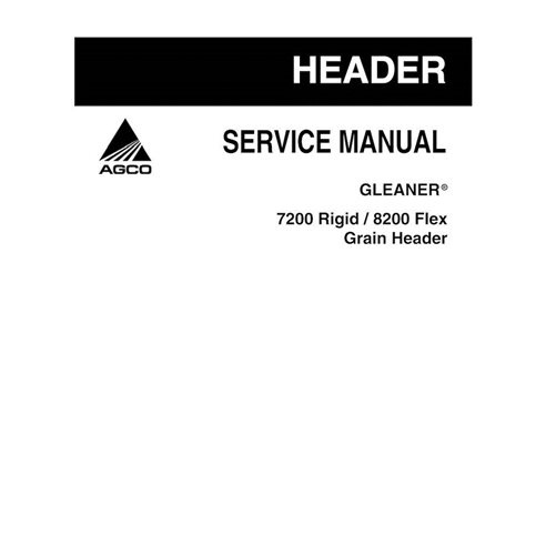 Gleaner AGCO 7200 Rigid, 8200 Flex Grain header manuel d'entretien pdf - Glaneur manuels - GLN-79032956A-SM-EN