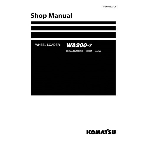 Manuel d'atelier pdf de la chargeuse sur pneus Komatsu WA200-7 - Komatsu manuels - KOMATSU-SEN06503-05