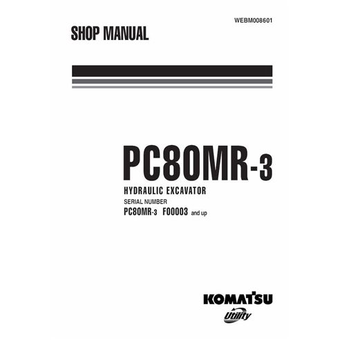 Manuel d'atelier pdf de la pelle Komatsu PC80MR-3 - Komatsu manuels - KOMATSU-WEBM008601