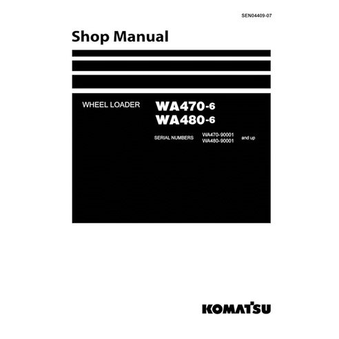 Manuel d'atelier pdf des chargeuses sur pneus Komatsu WA470-6, WA480-6 - Komatsu manuels - KOMATSU-SEN04409-07
