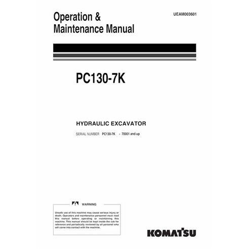Manuel d'utilisation et d'entretien pdf de la pelle Komatsu PC130-7K - Komatsu manuels - KOMATSU-UEAM003601