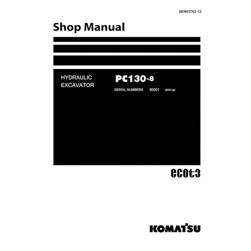Komatsu PC130-8 excavator pdf shop manual  - Komatsu manuals - KOMATSU-SEN03763-12