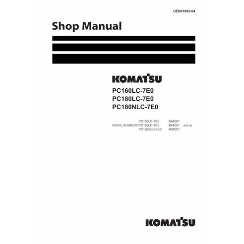 Komatsu PC160LC-7E0, PC180LC-7E0, PC160NLC-7E0 manual de taller en pdf de la excavadora - Komatsu manuales - KOMATSU-UEN01892-04