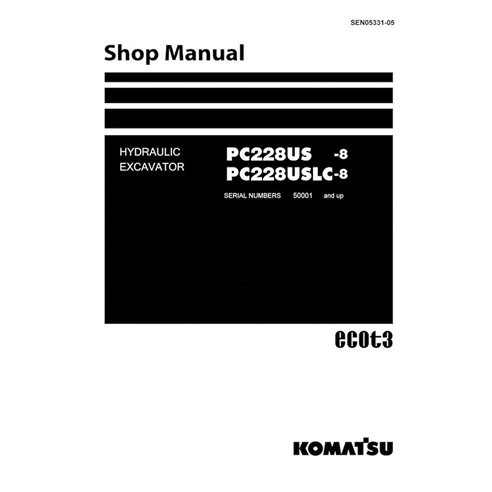 Manuel d'atelier pdf de l'excavatrice Komatsu PC228US-8, PC228USLC-8 - Komatsu manuels - KOMATSU-SEN05331-05