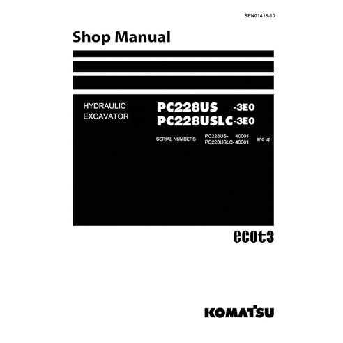 Manuel d'atelier pdf de l'excavatrice Komatsu PC228US-3E0, PC228USLC-3E0 - Komatsu manuels - KOMATSU-SEN01418-10