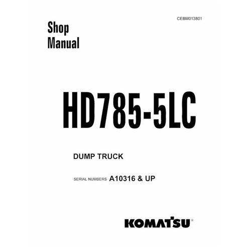 Manual de taller pdf del camión volquete Komatsu HD785-5LC - Komatsu manuales - KOMATSU-CEBM013801