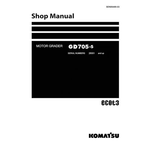 Komatsu GD705-5 motor grader pdf shop manual  - Komatsu manuals - KOMATSU-SEN06489-03