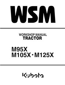 Kubota M95X, M105X, M125X tractor pdf workshop manual  - Kubota manuals - KUBOTA-97897-13270-WSM-EN