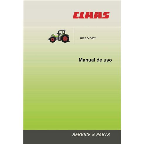 Manuel d'utilisation et d'entretien du tracteur Claas ARES 547, 557 pdf ES - Claas manuels - CLA-011168330-OM-ES