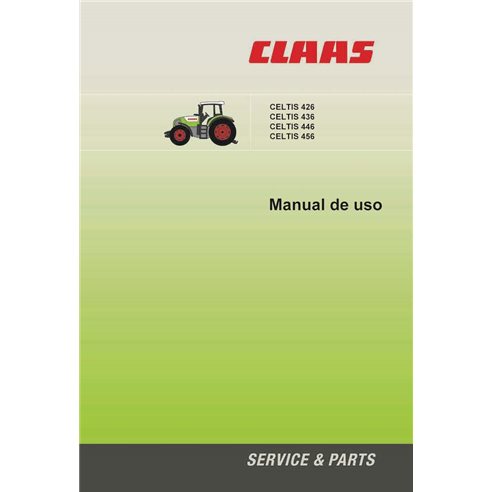 Tractor claas CELTIS 426, 436, 446, 456 pdf manual de operación y mantenimiento ES - Claas manuales - CLA-11168730-OM-ES