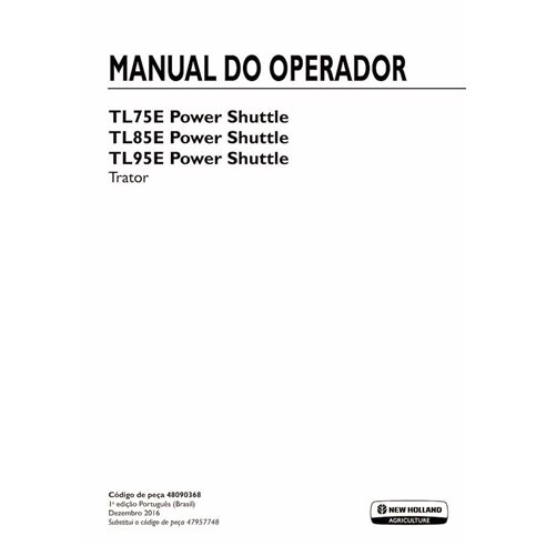 Manual do operador em pdf do trator New Holland TL75E, TL85E, TL95E PT - New Holland Agricultura manuais - NH-47957748-OM-PT