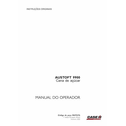 Colhedora de cana-de-açúcar Case Austoft A9900 pdf manual do operador PT - Case IH manuais - CASE-90475276-OM-PT