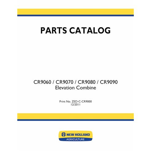 New Holland CR9060, CR9070, CR9080, CR9090 combine pdf parts catalog  - New Holland Agriculture manuals - NH-ZED-C-CR9000-PC-EN