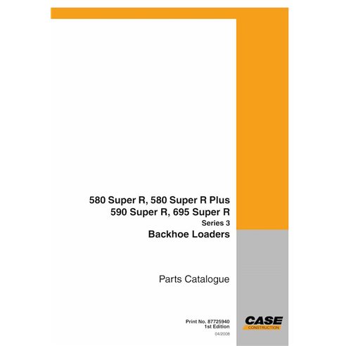 Case 580SR, 580SR Plus, 590SR, 695SR Series 3 backhoe loader pdf parts catalog - Case manuals - CASE-87725940-PC