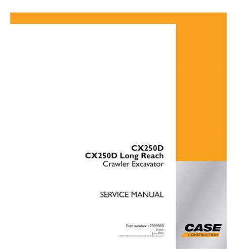 Manuel d'entretien pdf pour pelle sur chenilles Case CX250D, CX250D LR - Case manuels - CASE-47899898-SM-EN