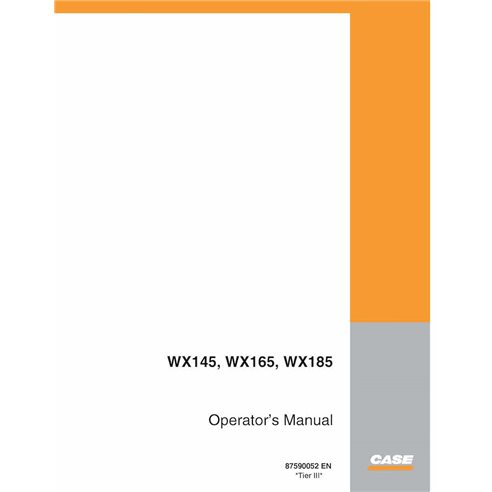 Manual do operador em pdf da escavadeira de rodas Case WX145, WX165, WX185 - Case manuais - CASE-87590052-OM-EN