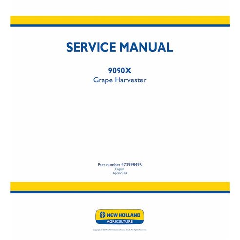 New Holland 9090X grape harvester pdf service manual  - New Holland Agriculture manuals - NH-47399849B