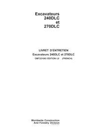 Manuel de l'opérateur pdf pour excavatrice John Deere 240DLC, 270DLC FR - John Deere manuels - JD-OMT221093-FR