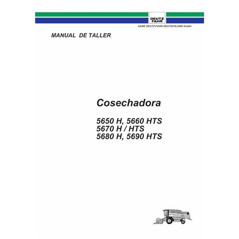 Deutz Fahr 5650H, 5660HTS, 5670H, 5680H, 5690HTS cosechadoras pdf manual de taller ES - Deutz Fahr manuales - DEUTZ-307113346...