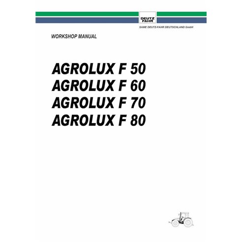 Deutz Fahr AGROLUX F50, F60, F70, F80 tractor pdf workshop manual  - Deutz Fahr manuals - DEUTZ-AGROLUX-F50-F80-WM-EN