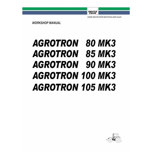 Deutz Fahr AGROTRON 80, 85, 90, 100, 105 MK3 tractor pdf workshop manual  - Deutz Fahr manuals - DEUTZ-AGROTRON-80-105-MK3-WM-EN