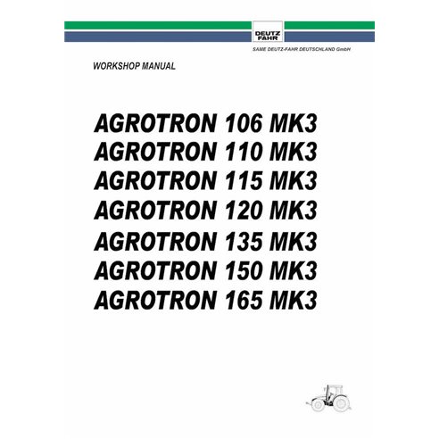 Deutz Fahr AGROTRON 106, 110, 115, 120 , 135, 150, 165 MK3 tractor pdf workshop manual  - Deutz Fahr manuals - DEUTZ-AGROTRON...