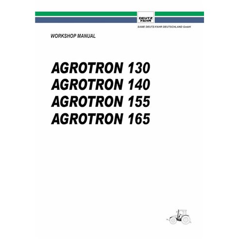 Deutz Fahr AGROTRON 130, 140, 155, 165 MK3 tractor pdf workshop manual  - Deutz Fahr manuals - DEUTZ-AGROTRON-130-165-MK3-WM-EN