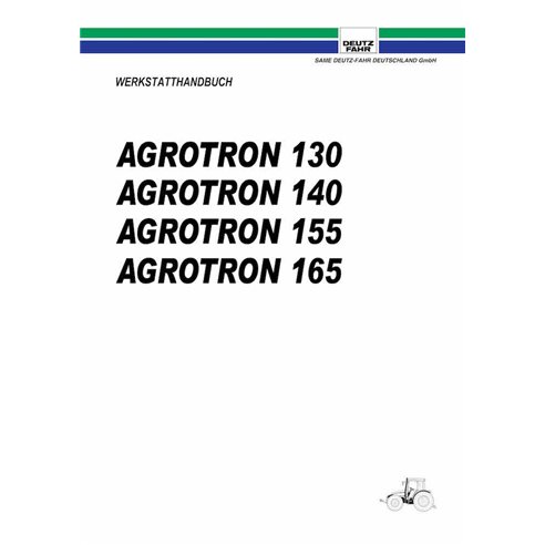 Manuel d'atelier pdf pour tracteur Deutz Fahr AGROTRON 130, 140, 155, 165 MK3 DE - Deutz Fahr manuels - DEUTZ-AGROTRON-130-16...