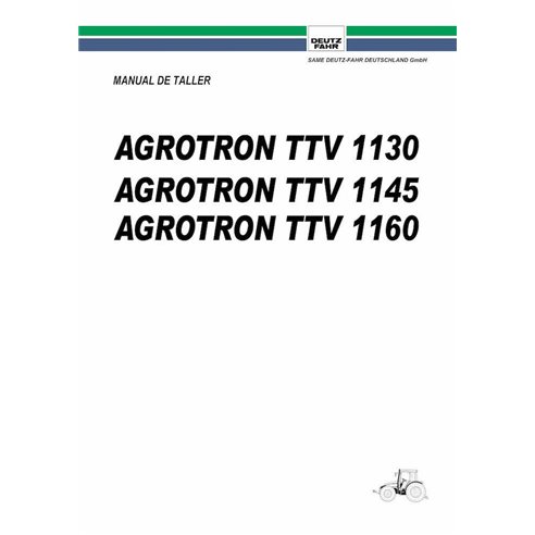 Deutz Fahr AGROTRON TTV1130, TTV1145, TTV1160 tractor pdf workshop manual ES - Deutz Fahr manuals - DEUTZ-AGROTRON-TTV1130-11...