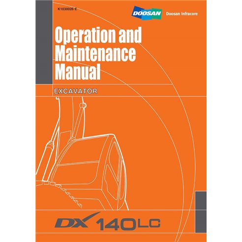 Manuel d'utilisation et d'entretien pdf de la pelle Doosan DX140LC - Doosan manuels - DOOSAN-K1030026-OM-EN