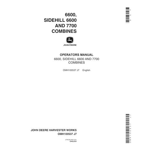JD-OMH100537 Manual do operador da colheitadeira John Deere 6600, 6600SH, 7700 (SN 311301-) (OMH100537)