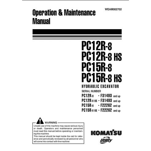 Manuel d'utilisation et d'entretien des pelles Komatsu PC12R-8, PC12R-8 HS, PC15R-8, PC15R-8 HS - Komatsu manuels