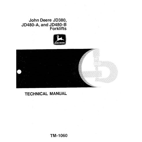 TM1060 John Deere 380, 480A, 480B forklift technical manual (TM1060)