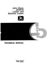TM1087 John Deere 300B backhoe loader pdf technical manual