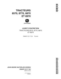 Manuel de l'opérateur pour tracteurs John Deere 8570, 8770, 8870 et 8970 pdf FR - John Deere manuels - JD-OMAR112117-FR