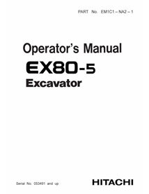 Hitachi EX80-5 excavator pdf operator's manual  - Hitachi manuals - HITACHI-EM1C1NA21-EN